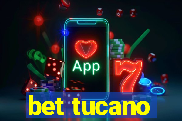 bet tucano