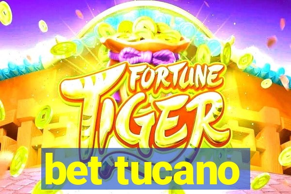 bet tucano