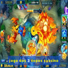 jogo dos 3 copos cassino