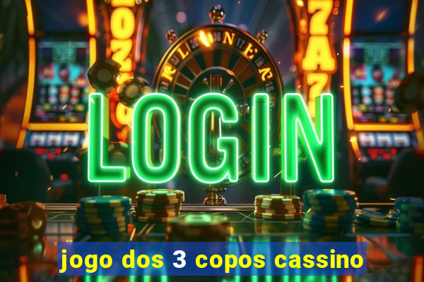 jogo dos 3 copos cassino