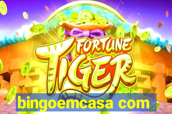 bingoemcasa com