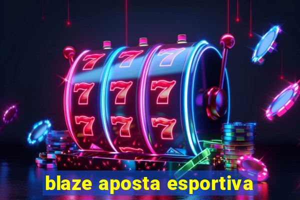 blaze aposta esportiva