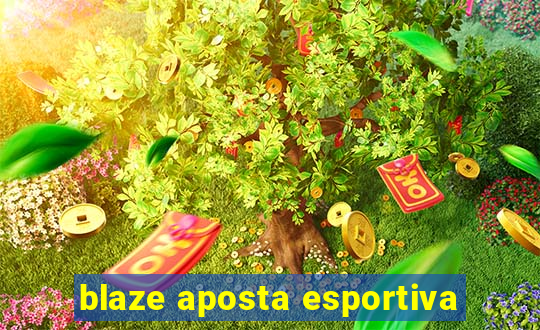 blaze aposta esportiva