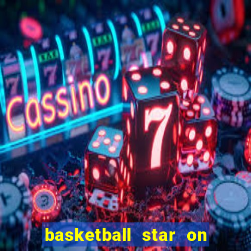 basketball star on fire slot