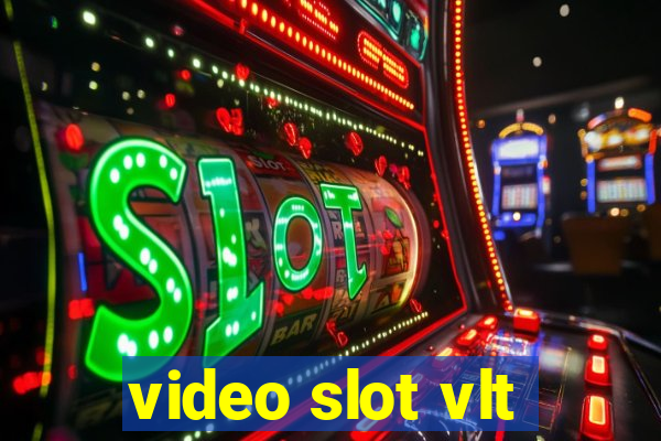 video slot vlt