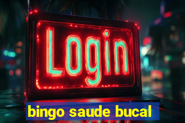 bingo saude bucal