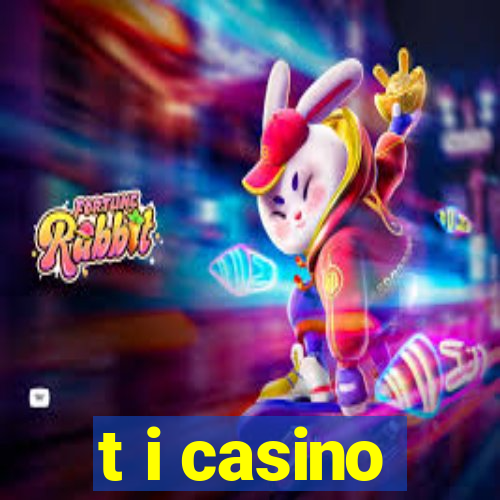 t i casino