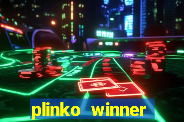 plinko winner ganhar dinheiro