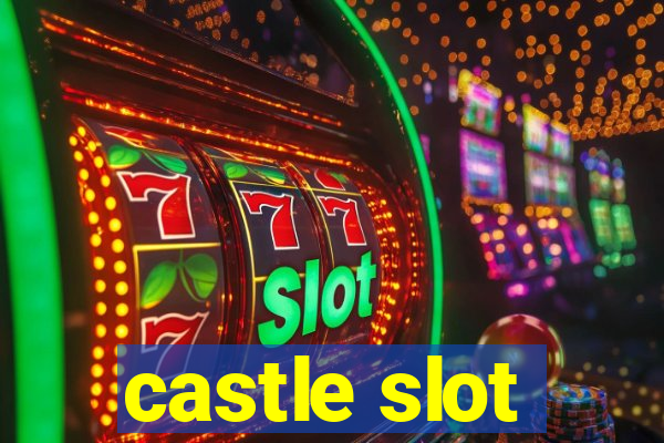 castle slot