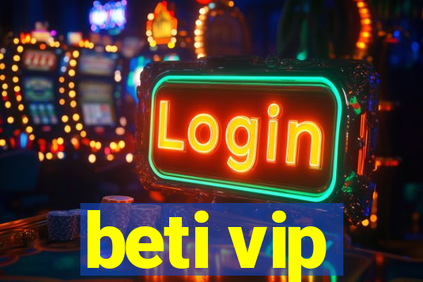 beti vip