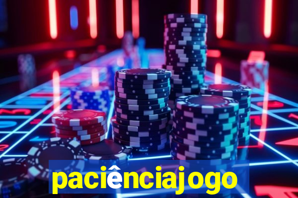 paciênciajogo