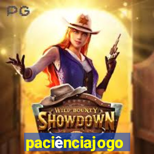 paciênciajogo