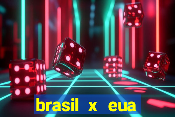 brasil x eua basquete hoje