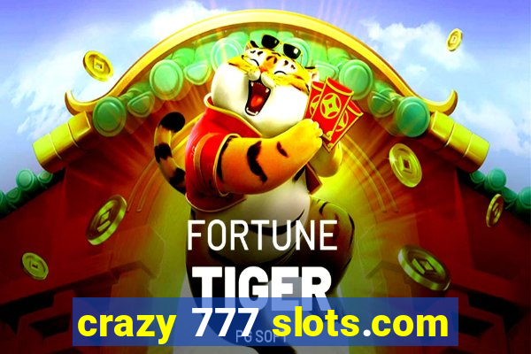 crazy 777 slots.com