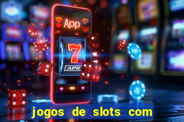 jogos de slots com bonus sem deposito