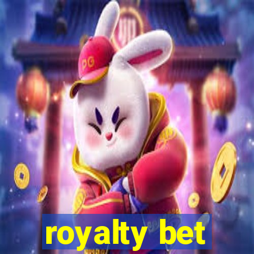 royalty bet