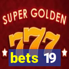 bets 19