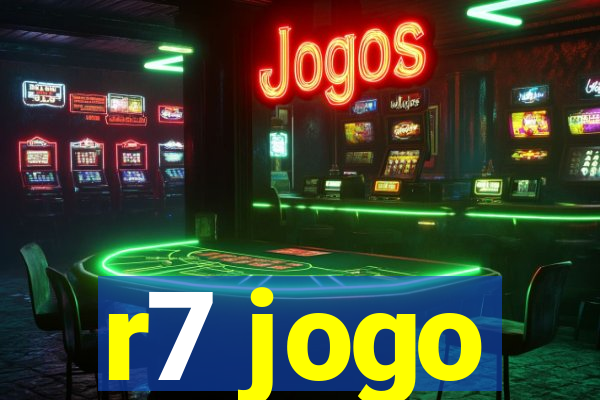 r7 jogo