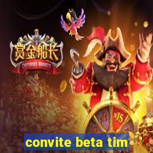 convite beta tim