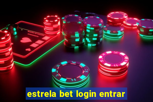 estrela bet login entrar