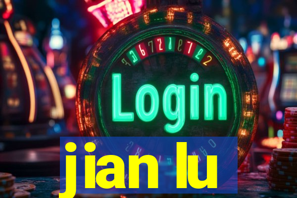 jian lu