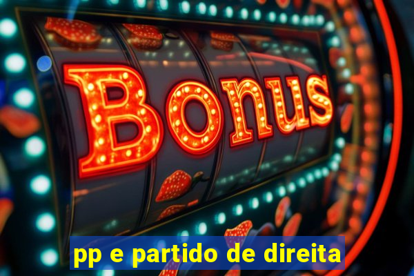 pp e partido de direita