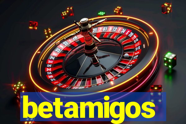 betamigos