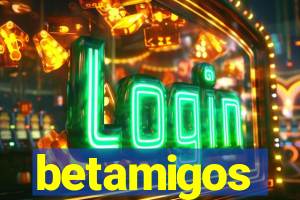 betamigos