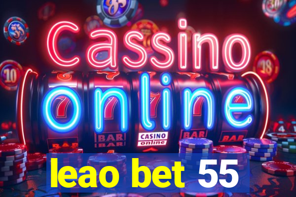 leao bet 55