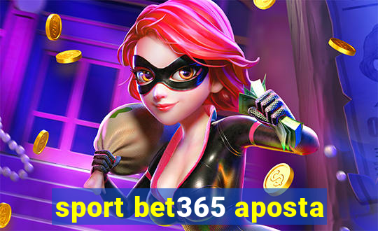 sport bet365 aposta