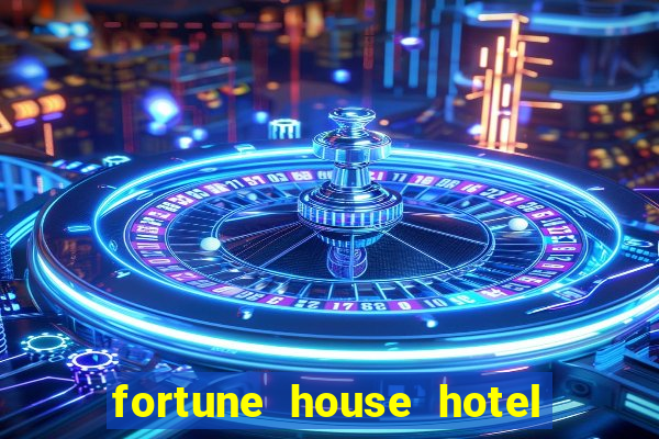 fortune house hotel and suites