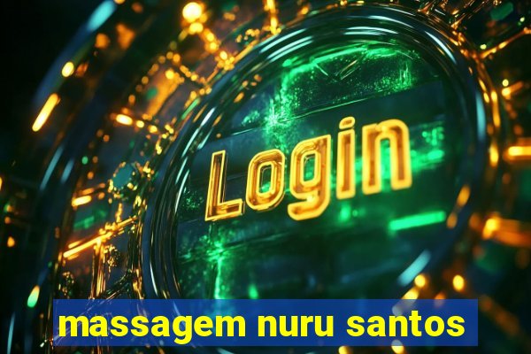 massagem nuru santos