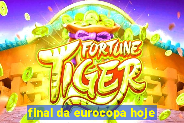 final da eurocopa hoje