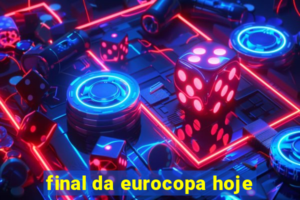 final da eurocopa hoje