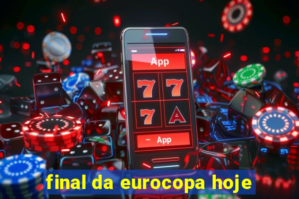 final da eurocopa hoje