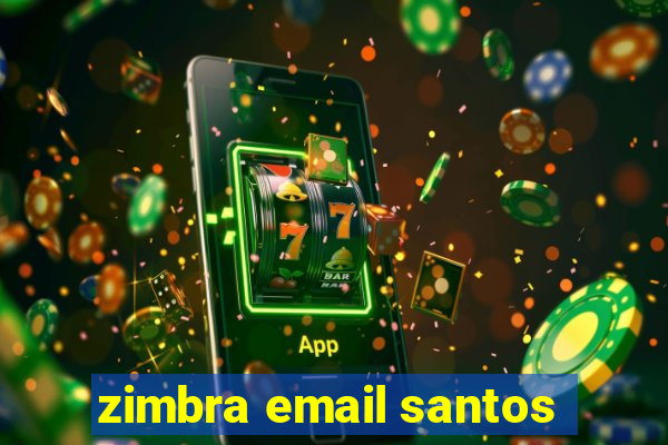 zimbra email santos