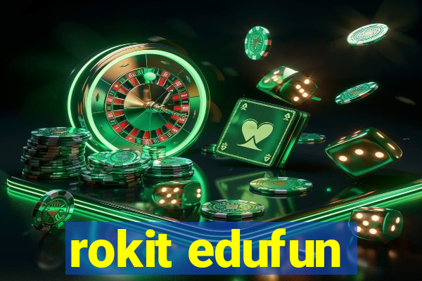 rokit edufun