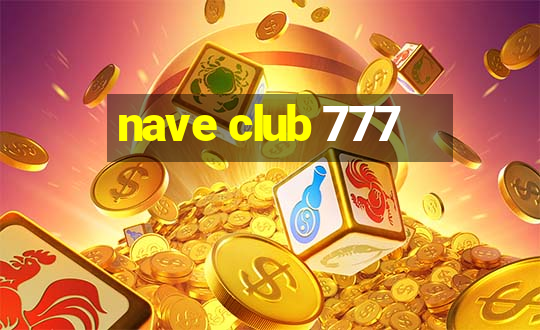 nave club 777