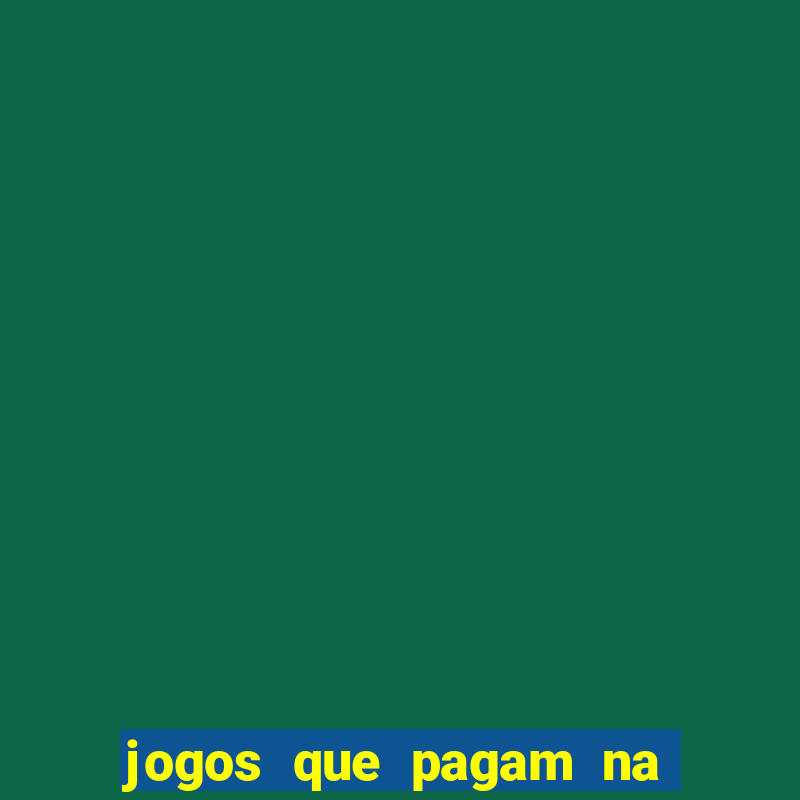 jogos que pagam na hora sem precisar depositar