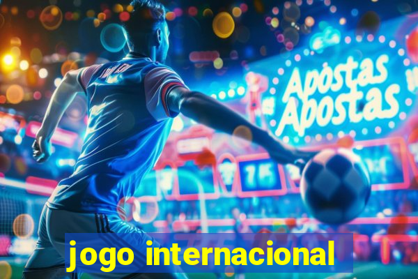 jogo internacional