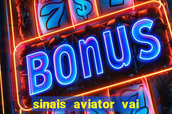 sinais aviator vai de bet