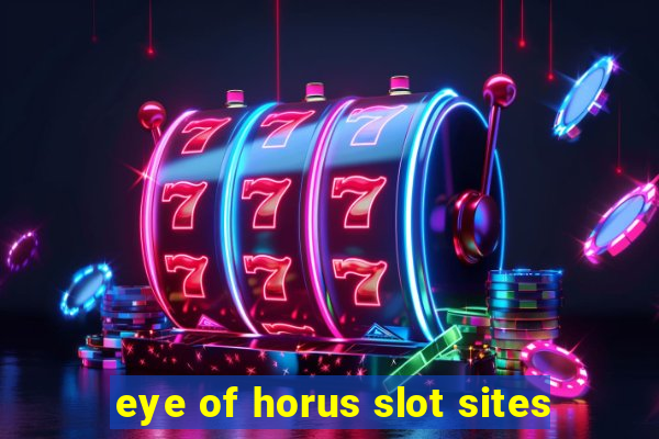 eye of horus slot sites