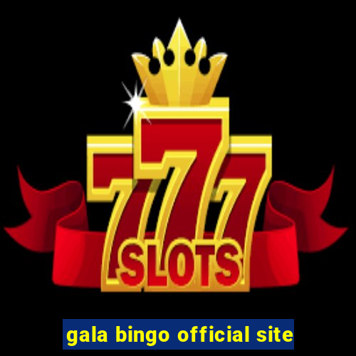 gala bingo official site