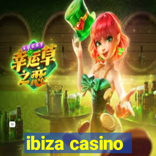 ibiza casino