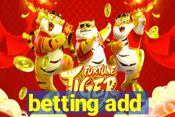 betting add