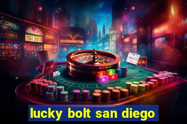 lucky bolt san diego