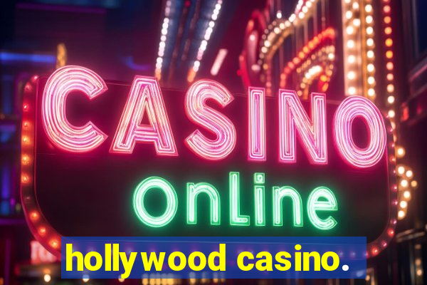 hollywood casino.