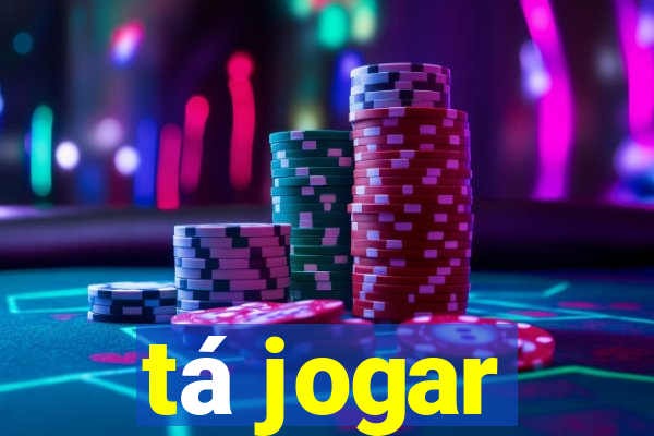 tá jogar