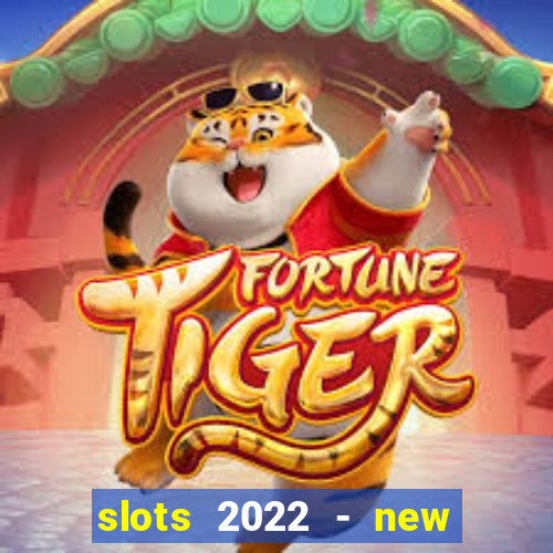 slots 2022 - new lucky slots