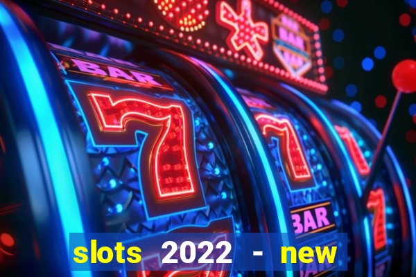 slots 2022 - new lucky slots